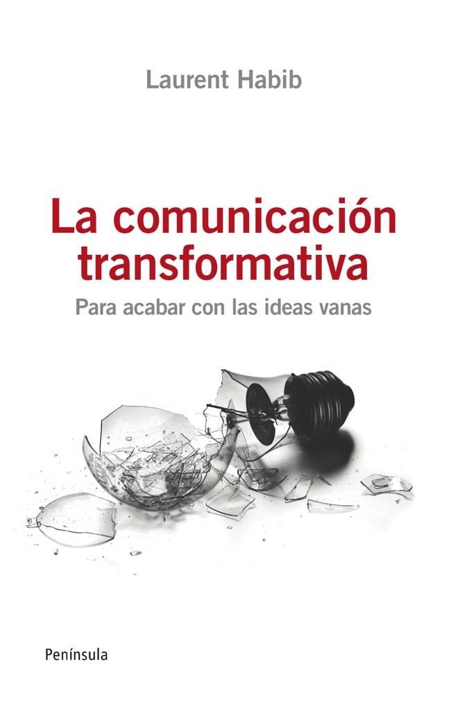 COMUNICACIÓN TRANSFORMATIVA, LA | 9788499421254 | HABIB LAURENT | Llibreria L'Altell - Llibreria Online de Banyoles | Comprar llibres en català i castellà online - Llibreria de Girona
