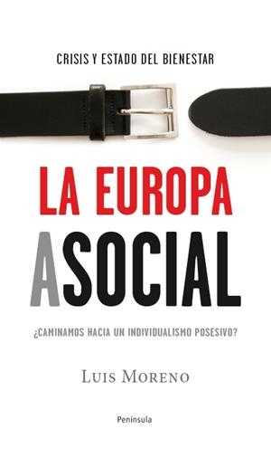 EUROPA ASOCIAL, LA | 9788499421698 | MORENO, LUIS | Llibreria Online de Banyoles | Comprar llibres en català i castellà online