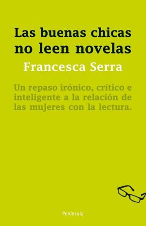 BUENAS CHICAS NO LEEN NOVELAS, LAS | 9788499421919 | FRANCESCA SERRA | Llibreria Online de Banyoles | Comprar llibres en català i castellà online