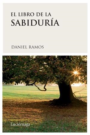 EL LIBRO DE LA SABIDURÍA | 9788489957978 | RAMOS, DANIEL | Llibreria L'Altell - Llibreria Online de Banyoles | Comprar llibres en català i castellà online - Llibreria de Girona
