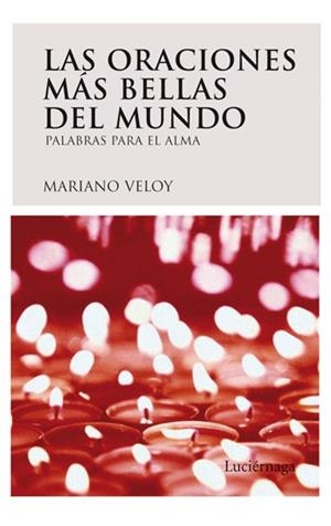ORACIONES MÁS BELLAS DEL MUNDO, LAS | 9788492545070 | VELOY, MARIANO | Llibreria Online de Banyoles | Comprar llibres en català i castellà online