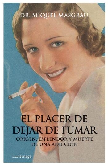 PLACER DE DEJAR DE FUMAR, EL | 9788492545520 | MASGRAU, MIQUEL | Llibreria L'Altell - Llibreria Online de Banyoles | Comprar llibres en català i castellà online - Llibreria de Girona