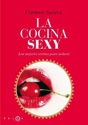 COCINA SEXY, LA | 9788496599536 | SUAREZ, CARMEN | Llibreria Online de Banyoles | Comprar llibres en català i castellà online
