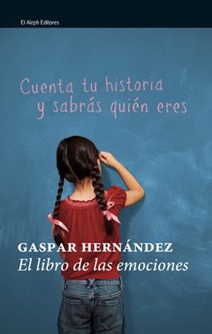 LIBRO DE LAS EMOCIONES, EL | 9788476698884 | HERNÁNDEZ, GASPAR | Llibreria Online de Banyoles | Comprar llibres en català i castellà online