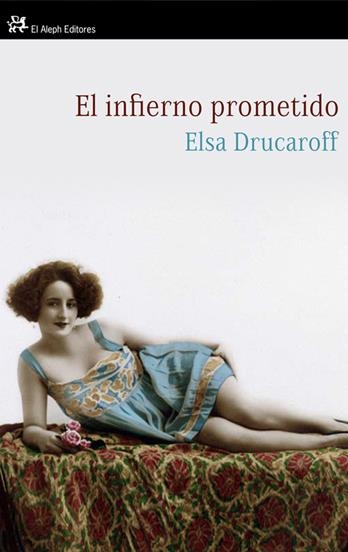 INFIERNO PROMETIDO, EL | 9788476699683 | DRUCAROFF, ELSA | Llibreria L'Altell - Llibreria Online de Banyoles | Comprar llibres en català i castellà online - Llibreria de Girona