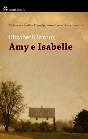 AMY E ISABELLE | 9788476699812 | STROUT, ELISABETH | Llibreria L'Altell - Llibreria Online de Banyoles | Comprar llibres en català i castellà online - Llibreria de Girona