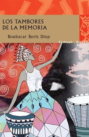 TAMBORES DE LA MEMORIA, LOS | 9788476699874 | BORIS DIOP, BOUBACAR | Llibreria L'Altell - Llibreria Online de Banyoles | Comprar llibres en català i castellà online - Llibreria de Girona