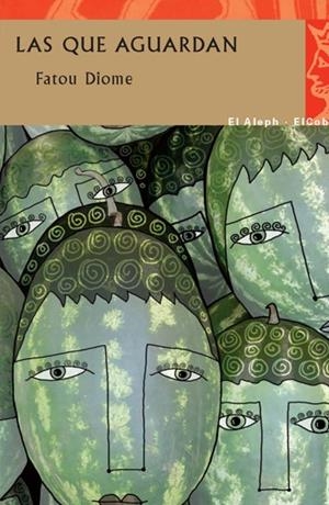 QUE AGUARDAN, LAS | 9788415325154 | DIOME, FATOU | Llibreria L'Altell - Llibreria Online de Banyoles | Comprar llibres en català i castellà online - Llibreria de Girona