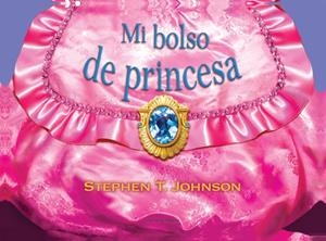 MI BOLSO DE PRINCESA | 9788492766499 | JHONSON, STEPEN T. | Llibreria L'Altell - Llibreria Online de Banyoles | Comprar llibres en català i castellà online - Llibreria de Girona