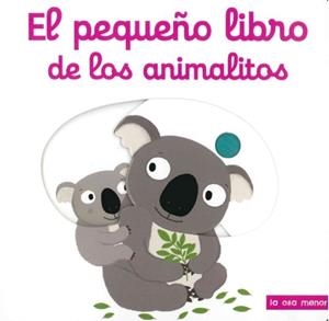 PEQUEÑO LIBRO DE LOS ANIMALITOS, EL | 9788492766659 | Llibreria L'Altell - Llibreria Online de Banyoles | Comprar llibres en català i castellà online - Llibreria de Girona