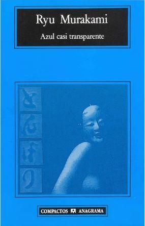 AZUL CASI TRANSPARENTE | 9788433914798 | RYU MARAKAMI | Llibreria L'Altell - Llibreria Online de Banyoles | Comprar llibres en català i castellà online - Llibreria de Girona