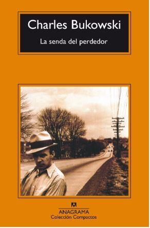 SENDA DEL PERDEDOR, LA | 9788433914699 | CHARLES BUKOWSKI | Llibreria L'Altell - Llibreria Online de Banyoles | Comprar llibres en català i castellà online - Llibreria de Girona