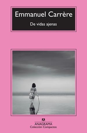 DE VIDAS AJENAS | 9788433977106 | CARRÈRE, EMMANUEL | Llibreria Online de Banyoles | Comprar llibres en català i castellà online