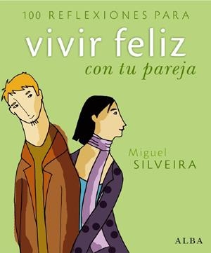 100 REFLEXIONES PARA VIVIR FELIZ CON TU PAREJA | 9788484284277 | SILVEIRA, MIGUEL | Llibreria Online de Banyoles | Comprar llibres en català i castellà online