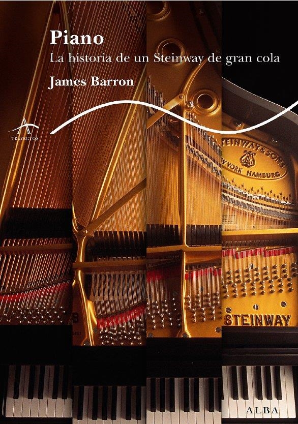 PIANO.LA HISTORIA DE UN STEINWAY DE GRAN COLA | 9788484284321 | BARRON,JAMES | Llibreria Online de Banyoles | Comprar llibres en català i castellà online