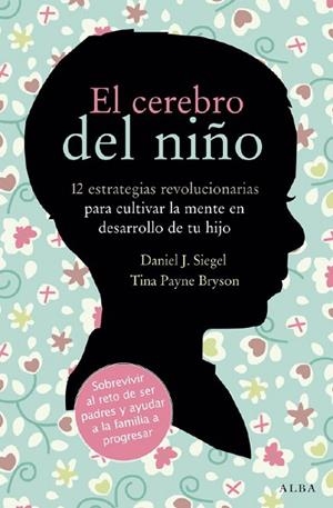 CEREBRO DEL NIÑO, EL | 9788484287148 | SIEGEL, DANIEL J.  / PAYNE, TINA | Llibreria Online de Banyoles | Comprar llibres en català i castellà online