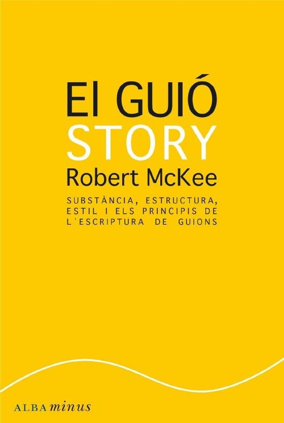 GUIÓ STORY, EL | 9788484287179 | MCKEE, ROBERT  | Llibreria L'Altell - Llibreria Online de Banyoles | Comprar llibres en català i castellà online - Llibreria de Girona