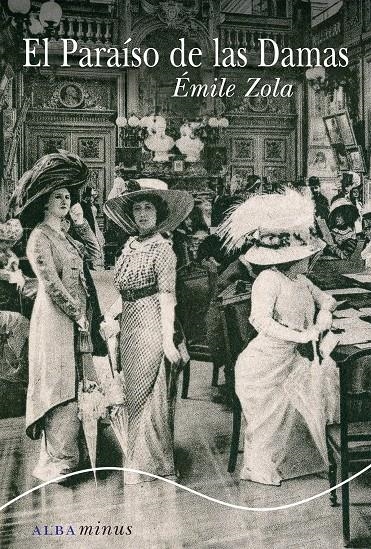 EL PARAÍSO DE LAS DAMAS | 9788484288329 | ZOLA, ÉMILE | Llibreria L'Altell - Llibreria Online de Banyoles | Comprar llibres en català i castellà online - Llibreria de Girona