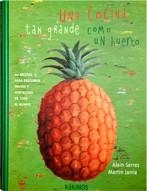 COCINA TAN GRANDE COMO UN HUERTO (TD GRAN), UNA | 9788496629066 | SERRES, ALAIN / JARRIE, MARTIN | Llibreria L'Altell - Llibreria Online de Banyoles | Comprar llibres en català i castellà online - Llibreria de Girona