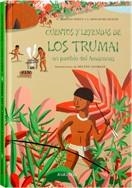 CUENTOS Y LEYENDAS DE LOS TRUMAI UN PUEBLO DEL AMAZONAS | 9788496629837 | MERLEAU-PONTY, CLAIRE/ BECQUELIN, MONOD, A | Llibreria Online de Banyoles | Comprar llibres en català i castellà online