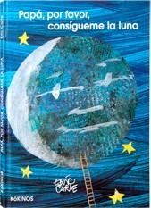 PAPÁ, POR FAVOR CONSÍGUIME LA LUNA | 9788488342690 | CARLE, ERIC | Llibreria L'Altell - Llibreria Online de Banyoles | Comprar llibres en català i castellà online - Llibreria de Girona