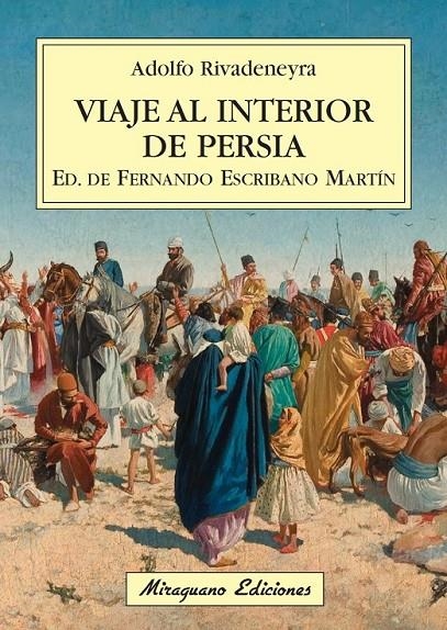 VIAJE AL INTERIOR DE PERSIA | 9788478133222 | RIVADENEYRA ADOLFO | Llibreria L'Altell - Llibreria Online de Banyoles | Comprar llibres en català i castellà online - Llibreria de Girona