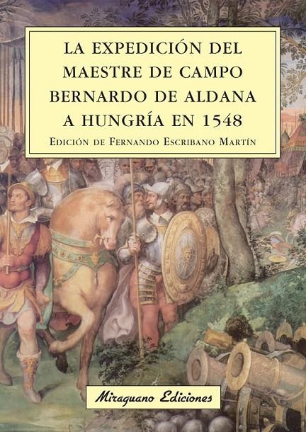 EXPEDICIÓN DEL MAESTRE DE CAMPO BERNARDO DE ALDANA | 9788478133574 | ESCRIBANO MARTÍN, FERNANDO | Llibreria L'Altell - Llibreria Online de Banyoles | Comprar llibres en català i castellà online - Llibreria de Girona