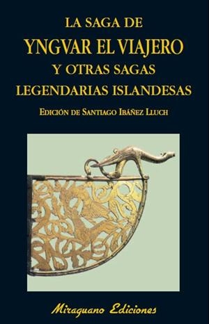 SAGA DE YNGVAR EL VIAJERO Y OTRAS SAGAS LEGENDARIAS DE ISLAN | 9788478133802 | IBAÑEZ, SANTIAGO | Llibreria Online de Banyoles | Comprar llibres en català i castellà online