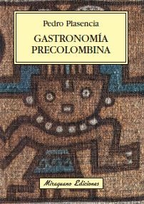 GASTRONOMIA PRECOLOMBINA | 9788478133840 | PLASENCIA,PEDRO | Llibreria L'Altell - Llibreria Online de Banyoles | Comprar llibres en català i castellà online - Llibreria de Girona
