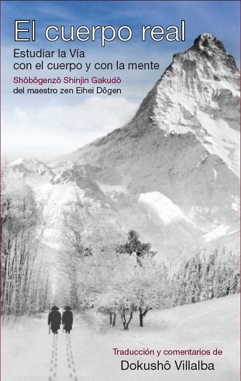 CUERPO REAL EL (SHÔBÔGENZÔ SHINJIN GAKUDÔ) | 9788478133888 | DÔGEN, EIHEI | Llibreria L'Altell - Llibreria Online de Banyoles | Comprar llibres en català i castellà online - Llibreria de Girona