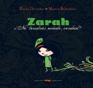 ZARAH -¿NO TENDRAS MIEDO, VERDAD?- | 9788492412082 | AAVV | Llibreria L'Altell - Llibreria Online de Banyoles | Comprar llibres en català i castellà online - Llibreria de Girona