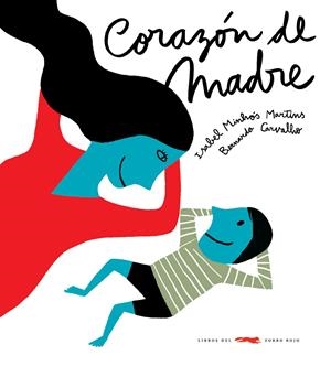CORAZÓN DE MADRE | 9788492412488 | MINHÓS MARTINS, ISABEL - CARVALLO, BERNARDO | Llibreria Online de Banyoles | Comprar llibres en català i castellà online
