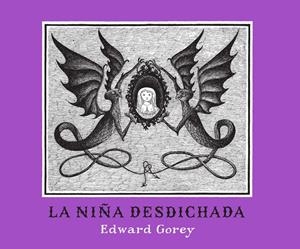 NIÑA DESDICHADA, LA | 9788492412570 | GOREY EDWARD | Llibreria Online de Banyoles | Comprar llibres en català i castellà online