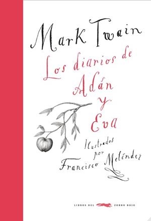 DIARIOS DE ADAN Y EVA, LOS | 9788492412617 | TWAIN, MARK / IL.LUSTRACIONS: MELÉNDEZ, FRANCISCO | Llibreria Online de Banyoles | Comprar llibres en català i castellà online