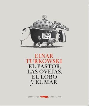 EL PASTOR, LAS OVEJAS, EL LOBO Y EL MAR | 9788492412693 | TURKOWSKI,EINAR | Llibreria L'Altell - Llibreria Online de Banyoles | Comprar llibres en català i castellà online - Llibreria de Girona