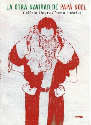 OTRA NAVIDAD DE PAPÁ NOEL, LA | 9788492412761 | DAYRE, VELÉRIE / FASTIER, YANN | Llibreria L'Altell - Llibreria Online de Banyoles | Comprar llibres en català i castellà online - Llibreria de Girona