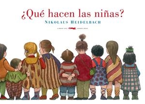 QUE HACEN LAS NIÑAS | 9788492412884 | HEIDELBACH, NIKOLAUS | Llibreria L'Altell - Llibreria Online de Banyoles | Comprar llibres en català i castellà online - Llibreria de Girona