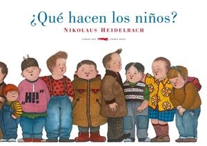 QUÉ HACEN LOS NIÑOS? | 9788492412907 | HEIDELBACH, NIKOLAUS | Llibreria L'Altell - Llibreria Online de Banyoles | Comprar llibres en català i castellà online - Llibreria de Girona