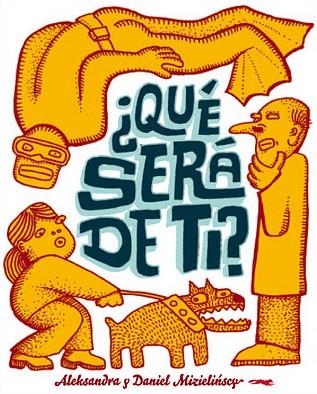 QUE SERA DE TI? | 9788492412983 | MIZIELINKSI, DANIEL Y ALEKSANDRA | Llibreria L'Altell - Llibreria Online de Banyoles | Comprar llibres en català i castellà online - Llibreria de Girona