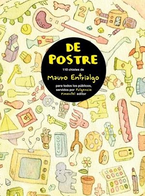 DE POSTRE. 110 CHISTES DE MAURO ENTRIALGO | 9788493608149 | ENTRIALGO, MAURO | Llibreria L'Altell - Llibreria Online de Banyoles | Comprar llibres en català i castellà online - Llibreria de Girona