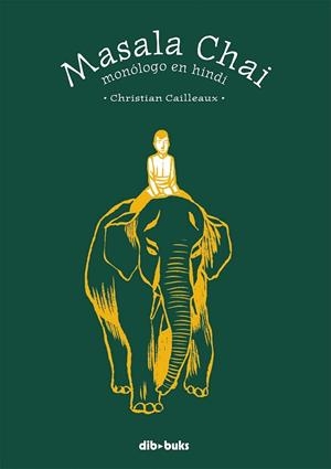 MASALA CHAI | 9788492902927 | CAILLEAUX, CHRISTIAN | Llibreria L'Altell - Llibreria Online de Banyoles | Comprar llibres en català i castellà online - Llibreria de Girona