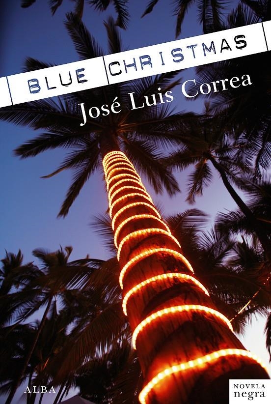 BLUE CHRISTMAS | 9788484288046 | CORREA, JOSÉ LUÍS | Llibreria L'Altell - Llibreria Online de Banyoles | Comprar llibres en català i castellà online - Llibreria de Girona