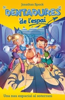 UNA NAU ESPACIAL AL SOTERRANI | 9788424645717 | SPOCK, JONATHAN | Llibreria L'Altell - Llibreria Online de Banyoles | Comprar llibres en català i castellà online - Llibreria de Girona