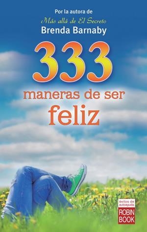 333 MANERAS DE SER FELIZ | 9788499173078 | BARNABY, BRENDA | Llibreria L'Altell - Llibreria Online de Banyoles | Comprar llibres en català i castellà online - Llibreria de Girona
