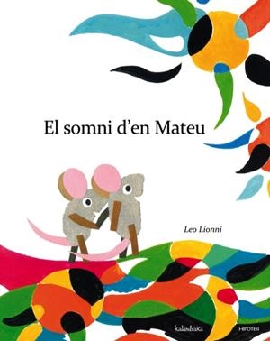 SOMNI D'EN MATEU, EL | 9788415170266 | LEO, LIONNI | Llibreria L'Altell - Llibreria Online de Banyoles | Comprar llibres en català i castellà online - Llibreria de Girona