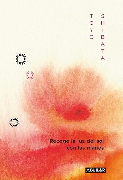 RECOGE LA LUZ DEL SOL CON LAS MANOS (KUJIKENAIDE) | 9788403011496 | SHIBATA, TOYO | Llibreria Online de Banyoles | Comprar llibres en català i castellà online