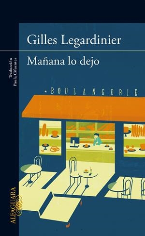 MAÑANA LO DEJO | 9788420413228 | LEGARDINIER, GILLES | Llibreria L'Altell - Llibreria Online de Banyoles | Comprar llibres en català i castellà online - Llibreria de Girona