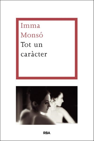 TOT UN CARÀCTER | 9788482646053 | MONSO FORNELL, IMMA | Llibreria L'Altell - Llibreria Online de Banyoles | Comprar llibres en català i castellà online - Llibreria de Girona