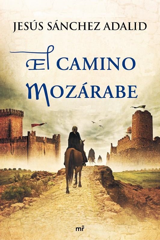 EL CAMINO MOZÁRABE | 9788427039452 | JESÚS SÁNCHEZ ADALID | Llibreria L'Altell - Llibreria Online de Banyoles | Comprar llibres en català i castellà online - Llibreria de Girona