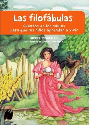 FILOFÁBULAS CUENTOS DE LOS SABIOS PARA QUE LOS NIÑOS APRENDA | 9788497543729 | PIQUEMAL, MICHEL | Llibreria Online de Banyoles | Comprar llibres en català i castellà online